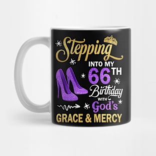 Stepping Into My 66th Birthday With God's Grace & Mercy Bday Mug